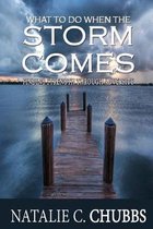 What To Do When The Storm Comes: Finding Strength Through Adversity