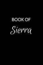 Book of Sierra: A Gratitude Journal Notebook for Women or Girls with the name Sierra - Beautiful Elegant Bold & Personalized - An Appr