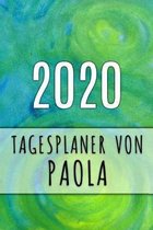 2020 Tagesplaner von Paola: Personalisierter Kalender f�r 2020 mit deinem Vornamen