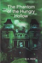 The Phantom of the Hungry Hollow