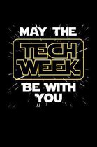 May The Tech Week Be With You: Unique Acting Notebook 6''x9'' Notepad Actors Statist Drama Lovers Calendar