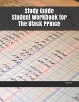 Study Guide Student Workbook for The Black Prince