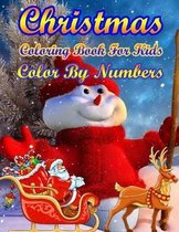 Christmas Coloring Book For Kids Color By Numbers