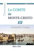 Le Comte de Monte-Cristo - III: Int�grale en trois volumes, 3/3