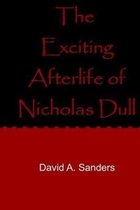 The Exciting Afterlife of Nicholas Dull