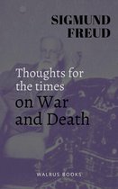 Thoughts for the Times on War and Death