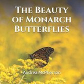 The Beauty of Monarch Butterflies