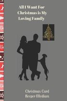 All I Want For Christmas is My Loving Family Christmas Card Keeper Medium: High Quality Christmas Card Record Address List log Book Organiser To Track