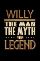 Willy The Man The Myth The Legend: Willy Journal 6x9 Notebook Personalized Gift For Male Called Willy The Man The Myth The Legend