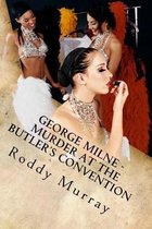 George Milne - Murder At The Butler's Convention
