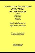 Les fonctions �lectroniques: op�rations math�matiques: Etude, r�alisations et applications pratiques