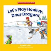 Let's Play Hockey, Dear Dragon!