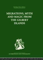 Migrations, Myth and Magic from the Gilbert Islands