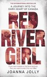 Red River Girl A Journey into the Dark Heart of Canada The International Bestseller