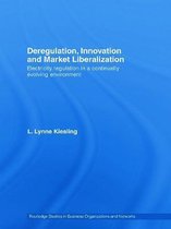 Deregulation, Innovation and Market Liberalization