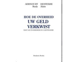 Omslag van Hoe de overheid uw geld verkwist