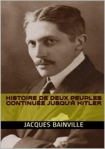 Histoire de deux peuples continuée jusqu'à Hitler