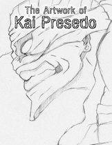 The Artwork of Kai Presedo