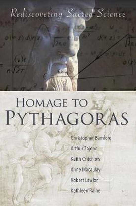 Homage to Pythagoras: Rediscovering Sacred Science - cover
