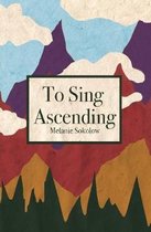 To Sing Ascending