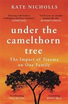 Under the Camelthorn Tree The Impact of Trauma on One Family
