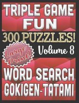 Triple Game Fun- 300 Puzzles - Word Search, Tatami, Gokigen