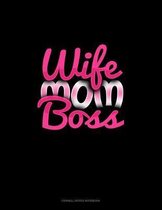 Wife Mom Boss: Cornell Notes Notebook