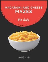 Macaroni and Cheese Mazes For Kids Age 4-6