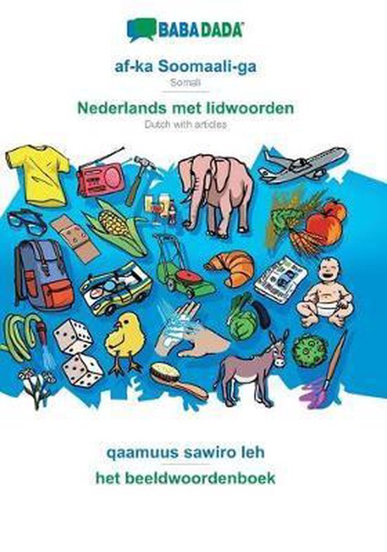 BABADADA, af-ka Soomaali-ga - Nederlands met lidwoorden, qaamuus sawiro leh - het beeldwoordenboek
