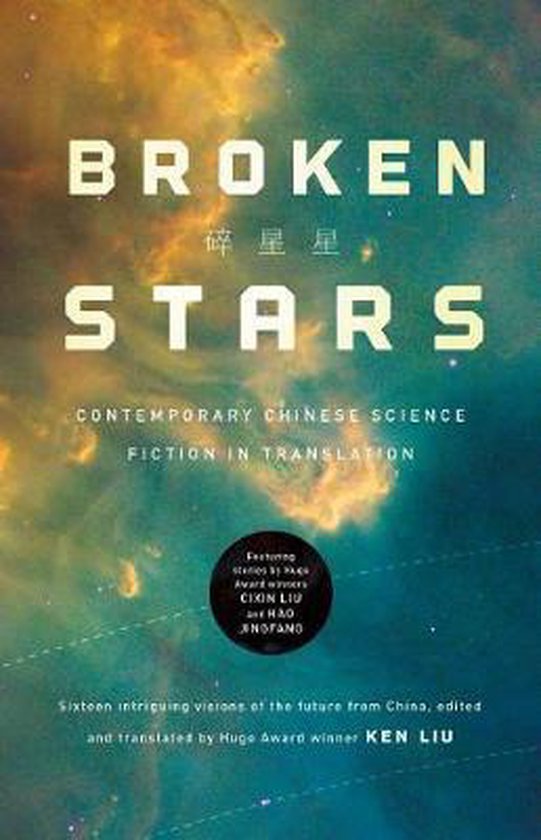 Broken Stars Contemporary Chinese Science Fiction in Transla ... - cover