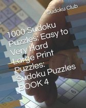 1000 Sudoku Puzzles: Easy to Very Hard Large Print Puzzles