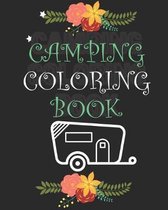 Camping Coloring Book: Happy Camper Activity Book for Road Trips in the RV - Coloring Book for Boys & Girls - A Fun Kid Workbook Game For Lea