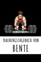 Trainingstagebuch von Bente: Personalisierter Tagesplaner f�r dein Fitness- und Krafttraining im Fitnessstudio oder Zuhause