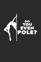 Do you even pole?