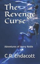 The Revenge Curse: Adventures of Avery Noble
