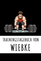 Trainingstagebuch von Wiebke: Personalisierter Tagesplaner f�r dein Fitness- und Krafttraining im Fitnessstudio oder Zuhause