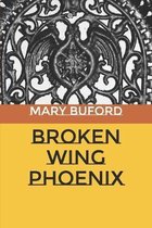 Broken Wing Phoenix