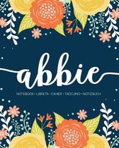 Abbie: Notebook - Libreta - Cahier - Taccuino - Notizbuch: 110 pages paginas seiten pagine: Modern Florals First Name Noteboo