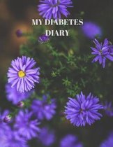 My Diabetes Diary: 90 PAGES OF 8.5 x 11 INCH DAILY RECORD OF YOUR DIABETES CONDITION