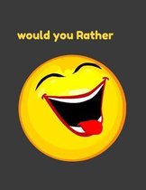 would you rather