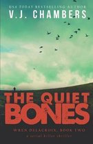 The Quiet Bones: a serial killer thriller