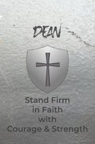 Dean Stand Firm in Faith with Courage & Strength: Personalized Notebook for Men with Bibical Quote from 1 Corinthians 16:13