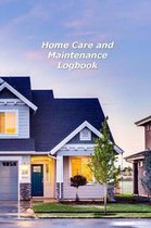 Home Care and Maintenance Logbook: A Homeowner's Notebook Organizer