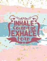 Inhale Courage Exhale Fear: A 3 Month Prayer Guided Prompt Journal with Dot Grid Pages and Mandala Coloring Pages