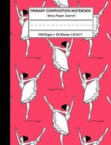 Primary Composition Notebook: Pink Ballerina Pattern Story Note Book w/ Writing, Drawing & Picture Space - Pretty Dance & Ballet Draw and Write Jour