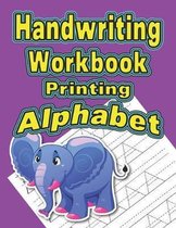 Handwriting Workbook: Printing - Alphabet