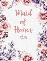 Maid of Honor Notes