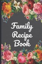 Family Recipe Book: A Blank Do-It-Yourself Cookbook Recipe Journal To Write In Your Favorite Recipes and Notes. (6x9 - 110 Pages)