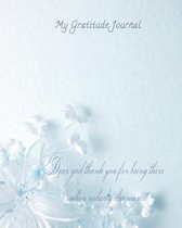 My Gratitude Journal: Daily Gratitude Journal, Notebook, Diary for Women and Men