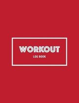 Workout Log Book: Record Your Exercise Activity and See Your Measurement and Weight Progress With This Daily Tracking Notebook